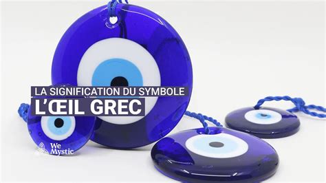 La signification de l’œil grec : symbole de protection et de chance.